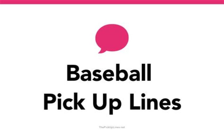 Baseball Pickup Lines