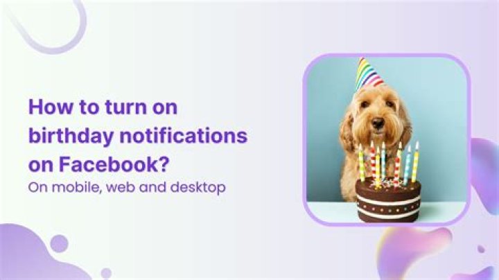 Why Your Facebook Birthday Notifications Vanished