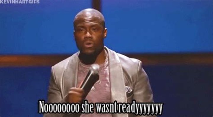 Kevin Hart: No, She Wasn't Ready