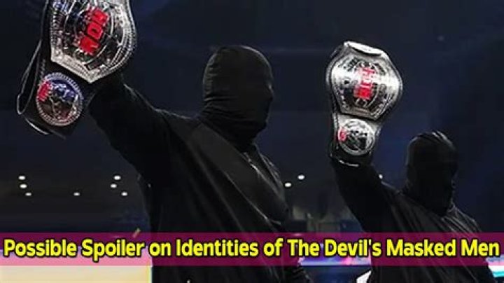 Possible Spoiler on Identities of The Devils Masked Men