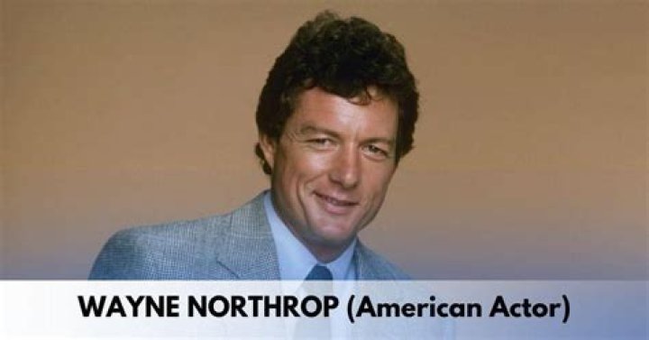 Exploring The Age And Life Of Wayne Northrop