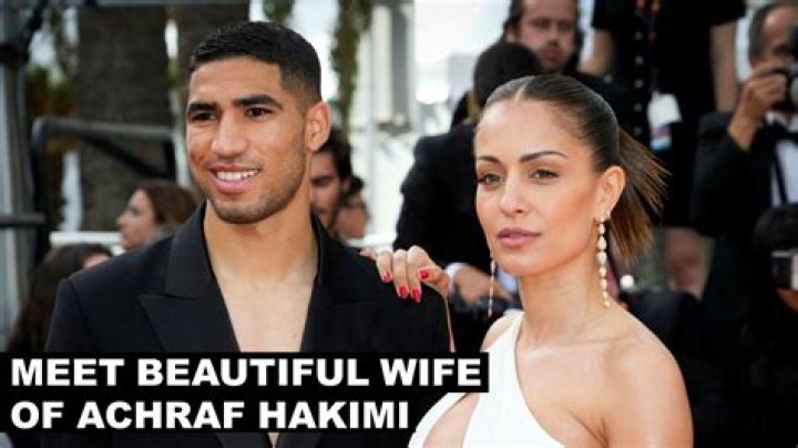 Who is Hiba Abouk? Biography of Achraf Hakimi's wife ·