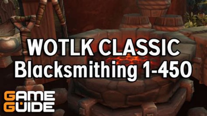 WoTLK Classic Blacksmithing Leveling Guide 1-450 for Wrath Classic